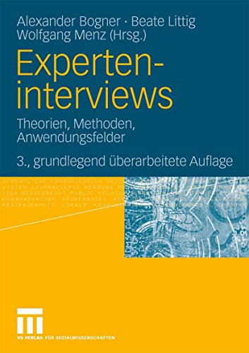Experteninterviews: Theorien, Methoden, Anwendungsfelder von VS Verlag für Sozialwissenschaften